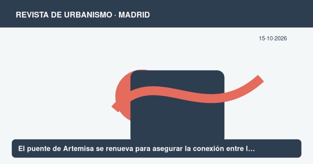 El puente de Artemisa se renueva para asegurar la conexión entre los dos Barajas